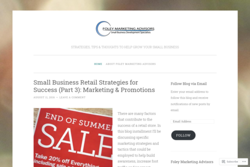 Small Business Retail Strategies for Success (Part 3): Marketing & Promotions  - http://foleymarketingadvisors.wordpress.com